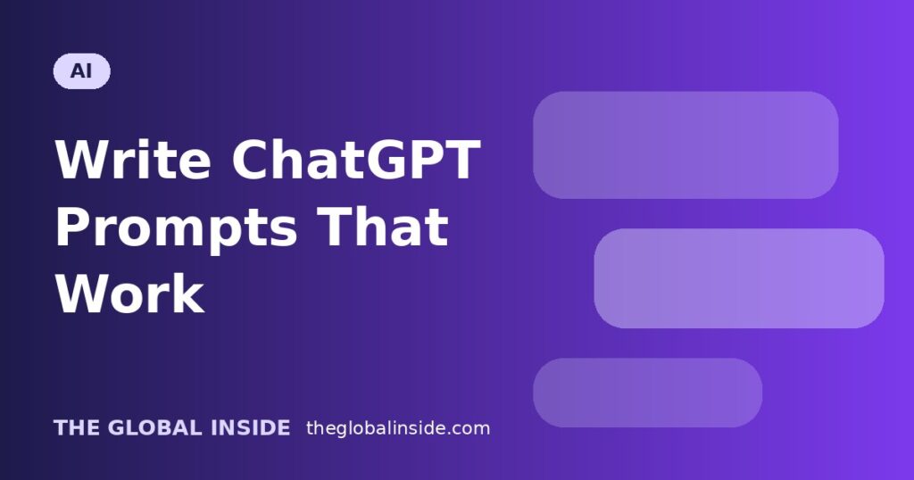 How to Write ChatGPT Prompts That Actually Work cover image